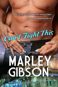 Can't Fight This by Marley Gibson