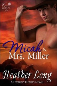 Micah & Mrs. Miller by Heather Long