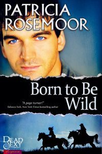 Born To Be Wild by Patricia Rosemoor