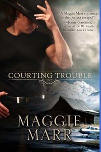 Courting Trouble by Maggie Marr