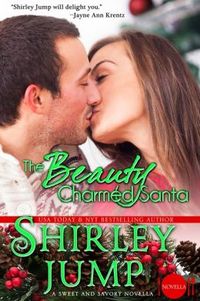 The Beauty Charmed Santa by Shirley Jump