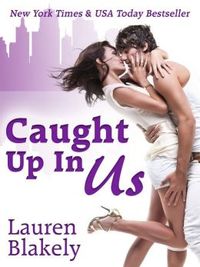 Caught Up In Us by Lauren Blakely