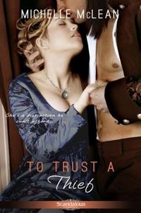 To Trust a Thief by Michelle McLean