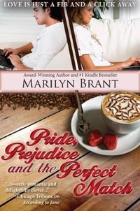 Pride, Prejudice and the Perfect Match by Marilyn Brant