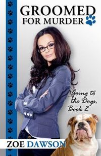 Groomed For Murder by Zoe Dawson