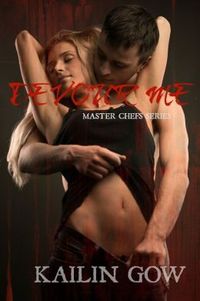 Devour Me by Kailin Gow