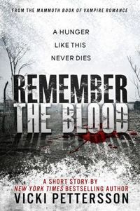 Remember The Blood by Vicki Pettersson