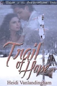Trail of Hope by Heidi Vanlandingham