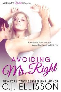 Avoiding Mr. Right by C.J. Ellisson
