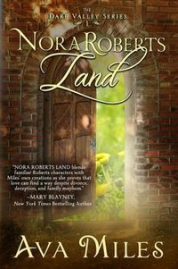 Excerpt of Nora Roberts Land by Ava Miles