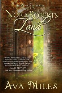 Nora Roberts Land by Ava Miles