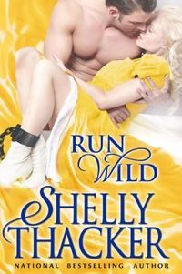 Run Wild by Shelly Thacker
