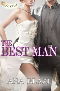 The Best Man by Ana Blaze
