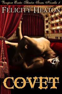 Covet by Felicity Heaton