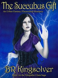 The Succubus Gift by B R Kingsolver