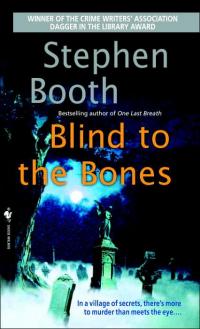 Blind to the Bones by Stephen Booth
