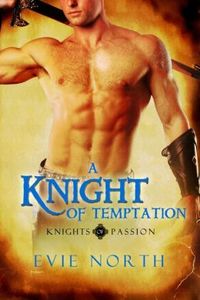 A Knight of Temptation by Evie North