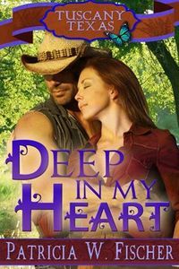 Deep in My Heart by Patricia W. Fischer