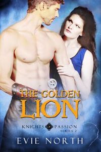 The Golden Lion by Evie North
