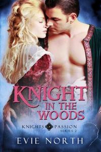 Knight in the Woods by Evie North