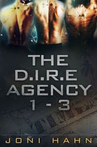The D.I.R.E. Agency 1-3 by Joni Hahn