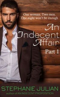 An Indecent Affair Part 1
