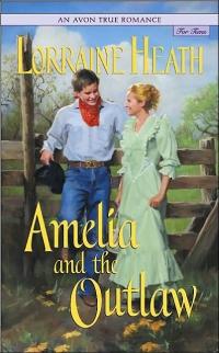 Excerpt of Amelia and the Outlaw by Lorraine Heath