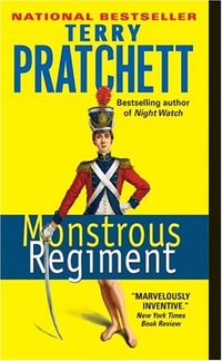 Monstrous Regiment by Terry Pratchett