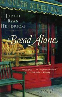Bread Alone by Judith Ryan Hendricks
