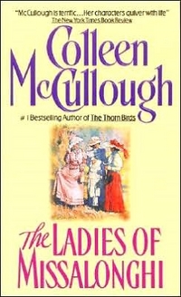 The Ladies Of Missalonghi by Colleen McCullough
