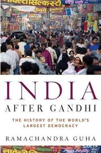 India After Gandhi by Ramachandra Guha