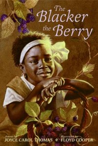 The Blacker The Berry by Joyce Carol Thomas