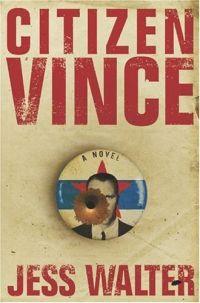 Citizen Vince by Jess Walter