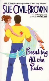 Excerpt of Breaking All the Rules by Sue Civil-Brown