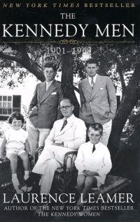 The Kennedy Men (1901 - 1963) by Laurence Leamer