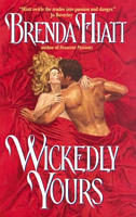 Wickedly Yours by Brenda Hiatt