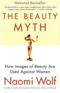 The Beauty  Myth by Naomi Wolf