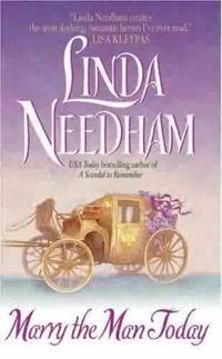 Marry the Man Today by Linda Needham
