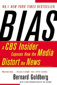 Bias by Bernard Goldberg