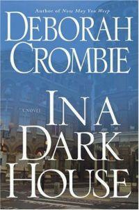 In A Dark House by Deborah Crombie