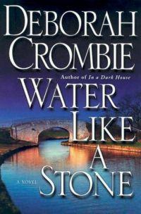 Water Like a Stone by Deborah Crombie