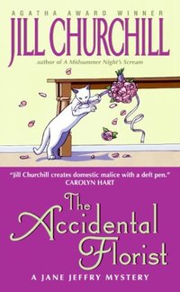 The Accidental Florist by Jill Churchill