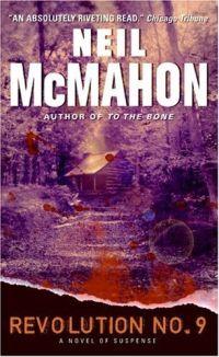Revolution No. 9 by Neil McMahon