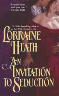 Excerpt of An Invitation to Seduction by Lorraine Heath