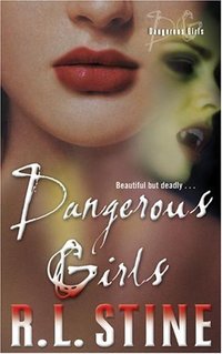 Dangerous Girls by R. L. Stine