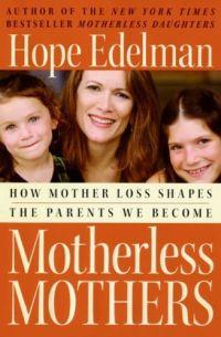 Motherless Mothers by Hope Edelman