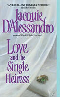 Excerpt of Love and the Single Heiress by Jacquie D'Alessandro