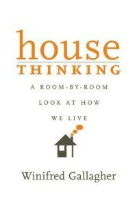 House Thinking by Winifred Gallagher