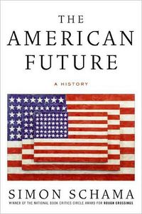 The American Future: A History by Simon Schama