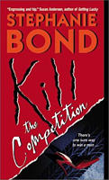 Kill the Competition by Stephanie Bond